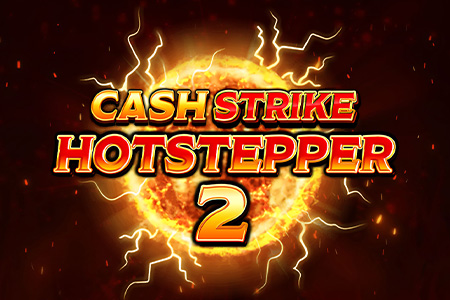 Cash Strike Hotstepper 2